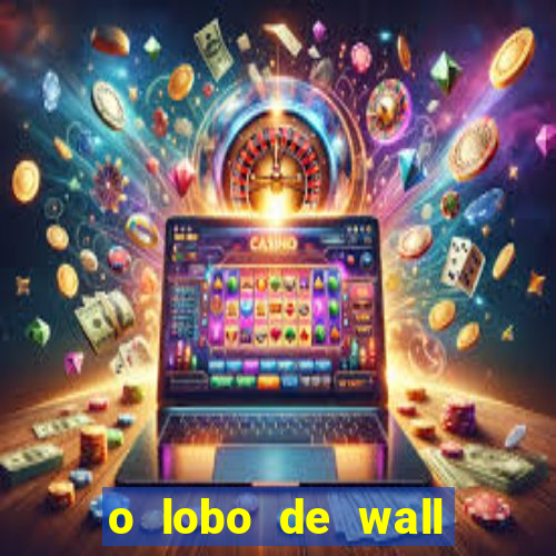 o lobo de wall street online